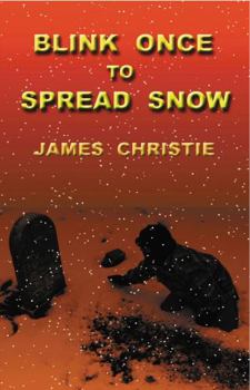 Paperback Blink Once to Spread Snow Book