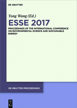 Hardcover Esse 2017: Proceedings of the International Conference on Environmental Science and Sustainable Energy Ed.by Zhaoyang Dong Book