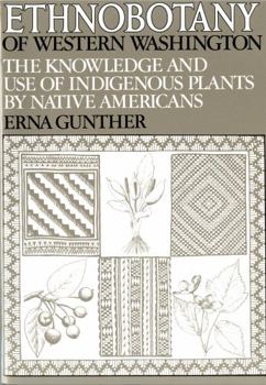Paperback Ethnobotany of Western Washington: The Knowledge and Use of Indigenous Plants by Native Americans Book