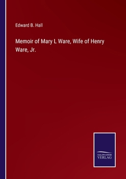 Paperback Memoir of Mary L Ware, Wife of Henry Ware, Jr. Book