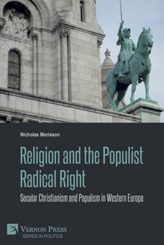 Paperback Religion and the Populist Radical Right: Secular Christianism and Populism in Western Europe Book