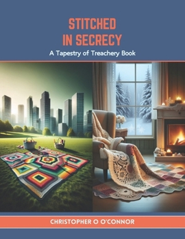 Paperback Stitched in Secrecy: A Tapestry of Treachery Book