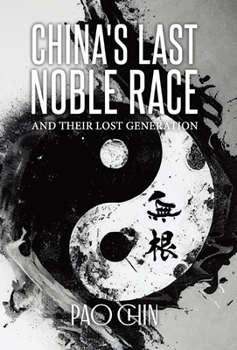 Hardcover China's Last Noble Race: And Their Lost Generation Book