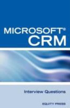 Paperback Microsoft (R) Crm Interview Questions: Unofficial Microsoft Dynamicst Crm Certification Review Book