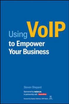 Paperback Using VoIP to Empower Your Business Book