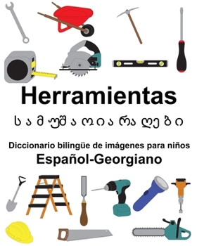 Paperback Español-Georgiano Herramientas/სამუშაო იარაღები Diccionario [Spanish] Book