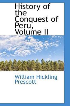 History of the Conquest of Peru