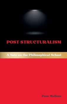 Post-Structuralism: A Note on the Philosophical School (Western Philosophical Schools)
