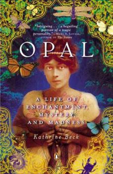 Paperback Opal: A Life of Enchantment, Mystery, and Madness Book