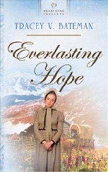 Everlasting Hope (Oregon Brides Series #2) (Heartsong Presents #619) - Book #2 of the Oregon Brides