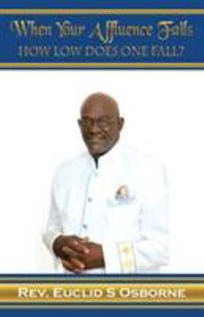 Paperback When Your Affluence Fails: How Low Does One Fall? Book