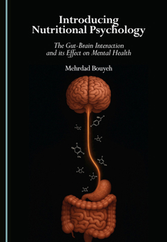 Hardcover Introducing Nutritional Psychology: The Gut-Brain Interaction and Its Effect on Mental Health Book