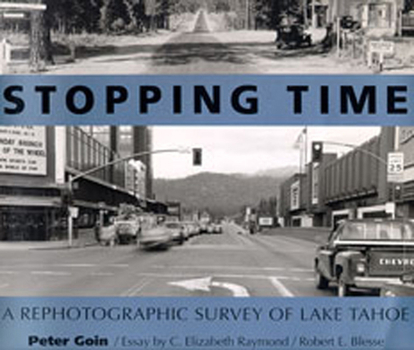 Paperback Stopping Time: A Rephotographic Survey of Lake Tahoe Book