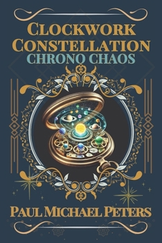 Paperback Clockwork Constellation: Chrono Chaos Book