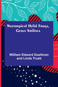 Paperback Neotropical Hylid Frogs, Genus Smilisca Book