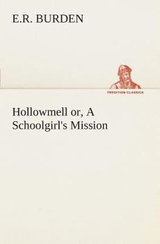 Paperback Hollowmell or, A Schoolgirl's Mission Book