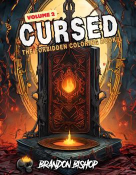 Cursed The Forbidden Coloring Book Volume 2 (Cursed The Forbidden Coloring Books)