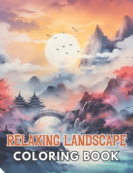 Paperback Relaxing Landscape Coloring Book For Adults: High Quality and Unique Coloring Pages Book