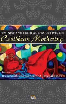 Paperback Feminist and Critical Perspectives on Caribbean Mothering Book