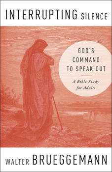 Paperback Interrupting Silence: God's Command to Speak Out Book