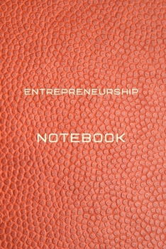 Entrepreneurship Notebook Diary | Log | Journal For Recording job Goals, Daily Activities, & Thoughts ,History: entrepreneurship workbook journal for ... the ideal journal to progress in your project