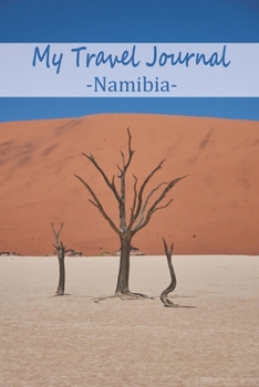 Paperback My Travel Journal Namibia: Your travel diary to write in, fill out and style yourself Book