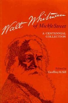 Walt Whitman of Mickle Street: A Centennial Collection