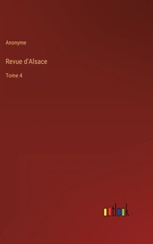Revue d'Alsace: Tome 4