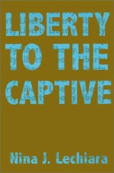 Paperback Liberty to the Captive Book
