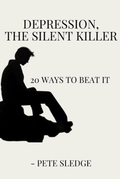 Paperback Depression, The Silent Killer: 20 Ways To Beat it [Large Print] Book
