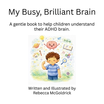 My Busy, Brilliant Brain