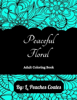Paperback Peaceful Floral Adult Coloring Bok Book