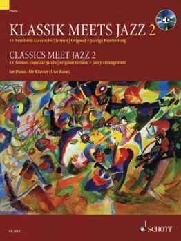 Paperback Classics Meet Jazz - Volume 2: 14 Famous Classical Pieces (Original Version + Jazzy Arrangement) Book