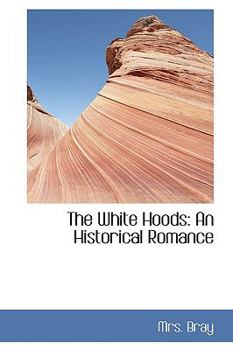 Paperback The White Hoods: An Historical Romance Book