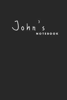 John's notebook: Beautiful notebook for men named John