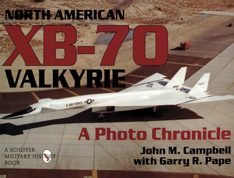 Paperback North American Xb-70 Valkyrie: A Photo Chronicle Book