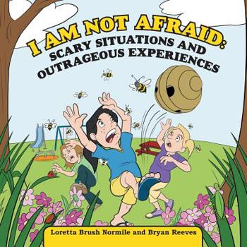 Paperback I Am Not Afraid: Scary Situations and Outrageous Experiences Book