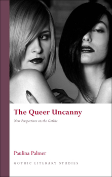 Hardcover The Queer Uncanny: New Perspectives on the Gothic Book