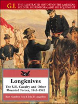 Hardcover Longknives (GIS) the U.S. Cavalry and Other Mounted Forces, 1845-1942 Book