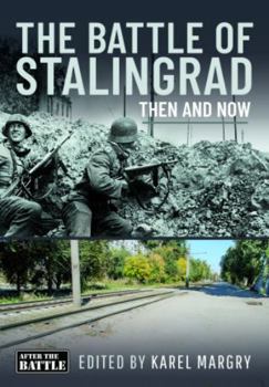 Hardcover The Battle of Stalingrad: Then and Now Book