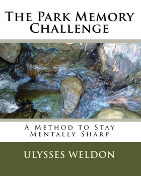 Paperback The Park Memory Challenge: A Method to Stay Mentally Sharp Book