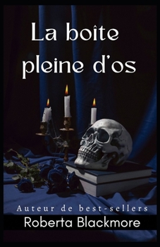 La boîte pleine d'os