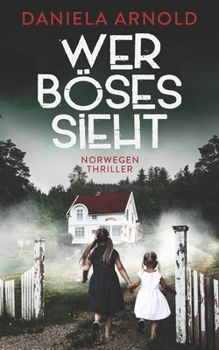 Paperback Wer Böses sieht: Norwegen-Thriller [German] Book