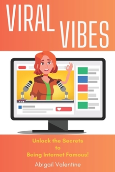 Paperback Viral Vibes: Unlock the Secrets to Being Internet Famous! Book
