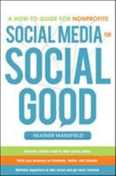 Hardcover Social Media for Social Good: A How-To Guide for Nonprofits Book