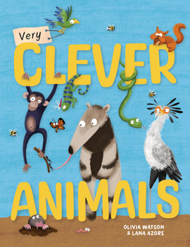 Very Clever Animals: Discover the World's Smartest Animals