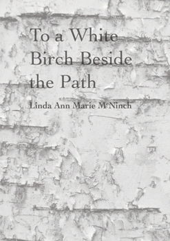 Paperback To a White Birch Beside the Path Book