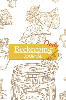 Paperback Beekeeping Journal daily.: 100 Beehive Inspection Checklist Sheet, Gift for Beekeepers Organize and Track Your Beekeeping Activities Includes Bee Book