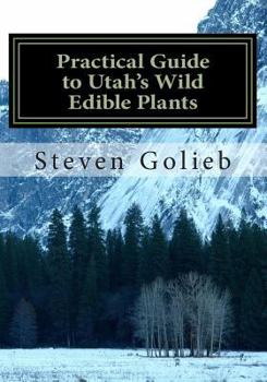 Paperback Practical Guide to Utah's Wild Edible Plants: A Survival Handbook Book