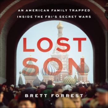 Audio CD Lost Son: An American Family Trapped Inside the Fbi's Secret Wars - Library Edition Book